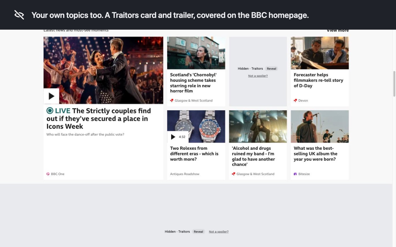 The BBC homepage with a topic for The Traitors switched on. A card and a trailer about the show are covered by grey Hidden · Traitors cards; the Strictly story beside them is still visible.